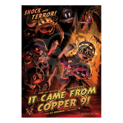 "It Came From Copper 9" Poster